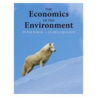 The Economics of the Environment By Peter Berck, Gloria Helfand  Author  Books