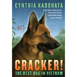 Cracker The Best Dog in Vietnam Cynthia Kadohata 9781416906384 Books