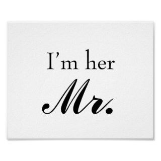 Wedding photo prop sign "I'm her Mr" for the groom Posters