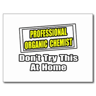 Professional Organic ChemistJoke Post Card