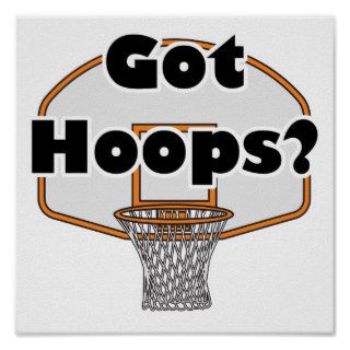 got hoops basketball hoop print