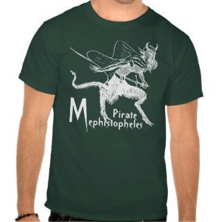 Pirate Mephistopheles T shirts