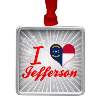 I Love Jefferson, North Carolina Ornaments