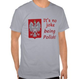 Being Polish T Shirts