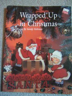 Wrapped Up in Christmas Sandy Holman, Inc VanderWerf Photography Books