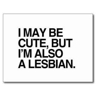 I MAY BE CUTE BUT I'M ALSO A LESBIAN  .png Postcard
