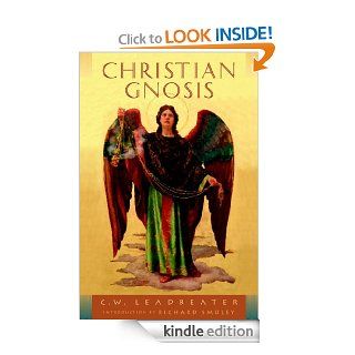 Christian Gnosis eBook Charles Webster Leadbeater, Richard Smoley Kindle Store