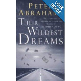 Their Wildest Dreams Peter Abrahams 9780141011301 Books