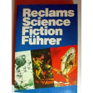 Reclams Science Fiction Fuhrer (German Edition) Hans Joachim Alpers 9783150103128 Books