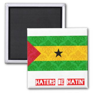 Haters be hatin Sao Tome And Principe Refrigerator Magnets