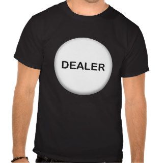 Dealer Button   Poker Shirt   DARK