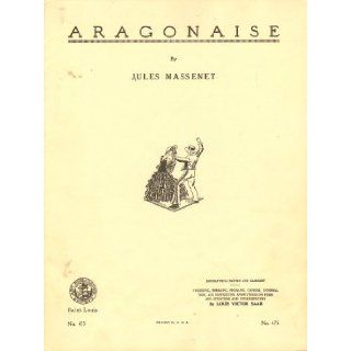ARAGONAISE (No. 475) Jules Massenet Books