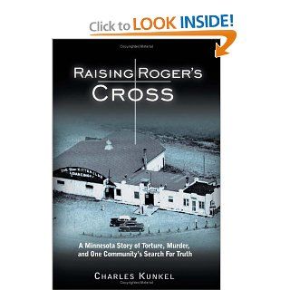 Raising Roger's Cross Charles Kunkel 9781420877939 Books