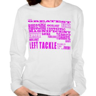 Girls Football  Pink Greatest Left Tackle T shirts