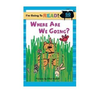 Where are We Going? Level 1 (I'm Going to Read Level 1 (Paperback)) (Paperback)   Common Illustrated by Elliott Kreloff 0884190990286 Books