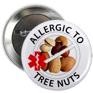 ALLERGIC TO TREE NUTS Medical Alert 2.25 inch Pinback Button Badge 