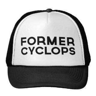 FORMER CYCLOPS fun slogan trucker hat