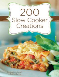 200 Slow Cooker Creations (Spiral bound) Appliance Cooking