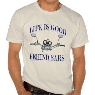 Life Is Good Behind Bars T Shirt