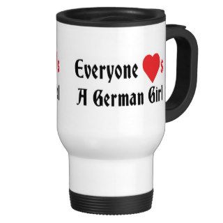 Everyone Loves A German Girl Mugs