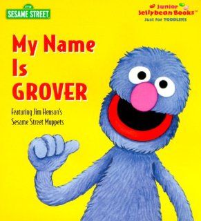 My Name is Grover (Junior Jellybean Books(TM)) Random House 9780375804465 Books