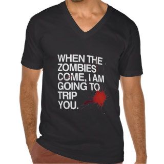 WHEN THE ZOMBIES COME SHIRT