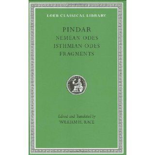 Pindar Nemean Odes, Isthmian Odes, Fragments. (Loeb Classical Library No. 485) annotated Edition by Pindar (1997) Books