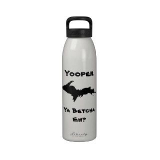 Yooper   Ya Betcha, Eh? Water Bottle