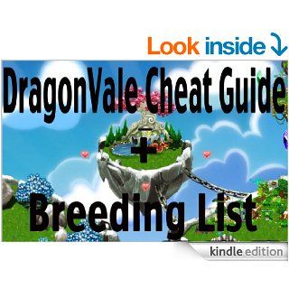 Dragonvale Cheat Guide Secrets and Tips with Dragon Breeding List eBook Minion App Kindle Store
