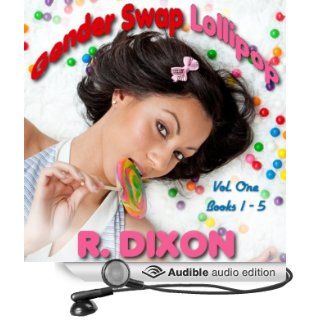 Gender Swap Lollipop, Volume One Books 1 5 (Audible Audio Edition) Raminar Dixon, Pepper Laramie, Johnny East Books