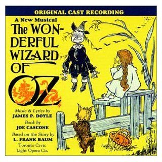 The Wonderful Wizard of Oz   Toronto Cast Recording Music