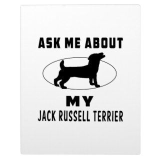 Ask Me About My Jack Russell Terrier Display Plaque
