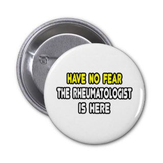 Have No Fear, Rheumatologist Is Here Pins