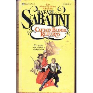 Captain Blood Returns Rafael Sabatini 9780345249630 Books
