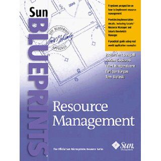 Resource Management (Sun Bluprints) Richard Mc Dougall, Adrian Cockcroft, Evert Hoogendoorn 9780130258557 Books