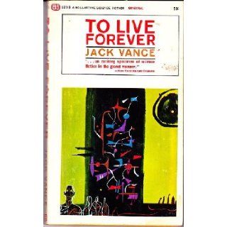 To Live Forever Jack Vance, Richard Powers Books