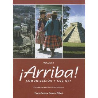 Arriba, Volume 1 Comunicacion y Cultura (Spanish Edition) Eduardo Zayas Bazan, Susan M. Bacon, Holly J. Nibert 9780558695514 Books
