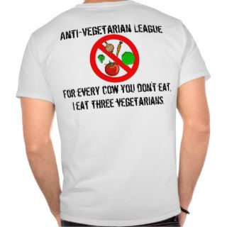 Anti Vegetarian League Tshirt
