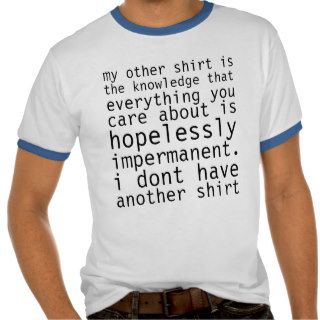 hopelessly impermanent shirts