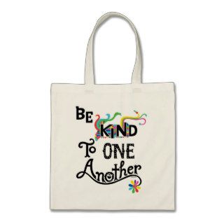 Be Kind To One Another   mug Bags