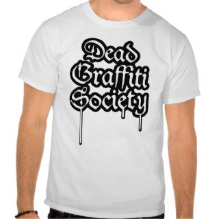 mens Dead Graffiti Society hip hop graff tagging t T Shirt