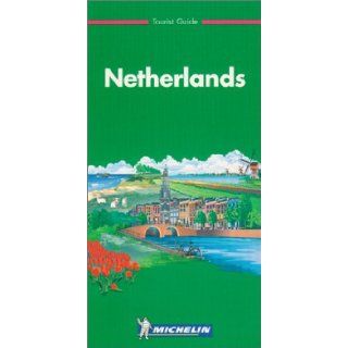 Michelin THE GREEN GUIDE Netherlands, 2e (THE GREEN GUIDE) Michelin Travel Publications 9782061574027 Books