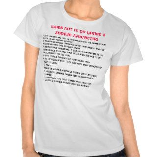Things NOT to Do During a Zombie Apocalypse Tees
