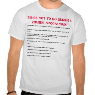 THINGS NOT TO DO DURING A ZOMBIE APOCALYPSE, 1.SHIRTS