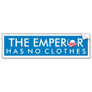 Emperor Has No Clothes Bumper Stickers