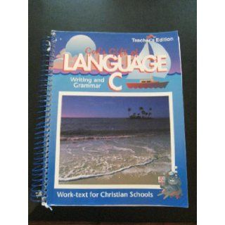 God's Gift of Language C (Teacher's Edition, Work text for Christian Schools / A Beka Book) Books