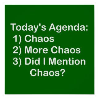 Today's Agenda Chaos Posters