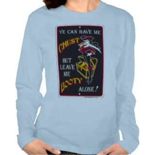 ye can have me chest but leave me booty alone t shirt
