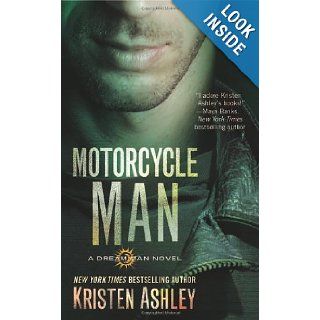 Motorcycle Man (Dream Man) Kristen Ashley 9781455599240 Books
