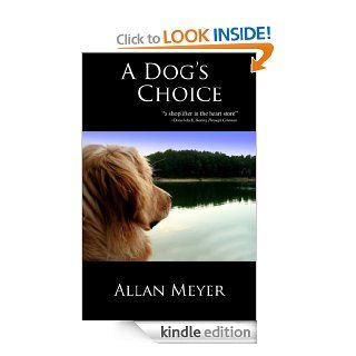 A Dog's Choice eBook Allan Meyer Kindle Store